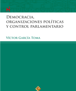 Democracia, organizaciones políticas y control parlamentario