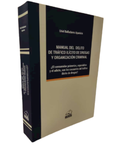 Manual del delito de tráfico ilícito de drogas y organización criminal