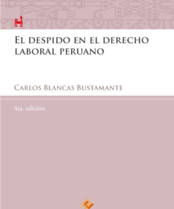 17. El despido en el derecho laboral peruano