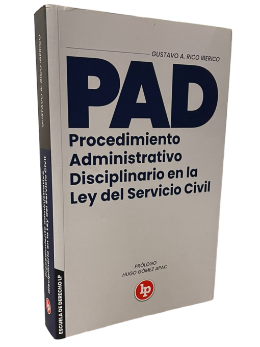 PAD Procedimiento administrativo disciplinario en la Ley del Servicio Civil