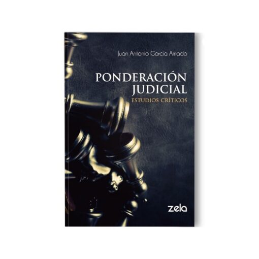 Ponderación judicial Estudios críticos - Juan Antonio García