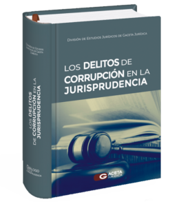 Los delitos de corrupción en el a jurisprudencia