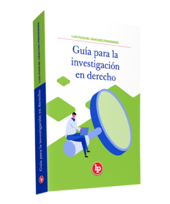 Guía para la investigación en derecho - Luis Sánchez